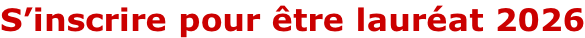 S’inscrire pour être lauréat 2026